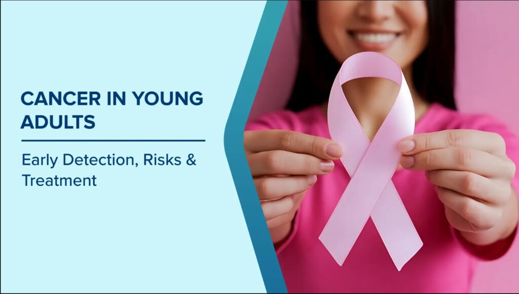 Cancer in Young Adults: Unique Challenges and Treatment Approaches